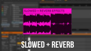 Что значит reverb, а что значит slowed в треках?